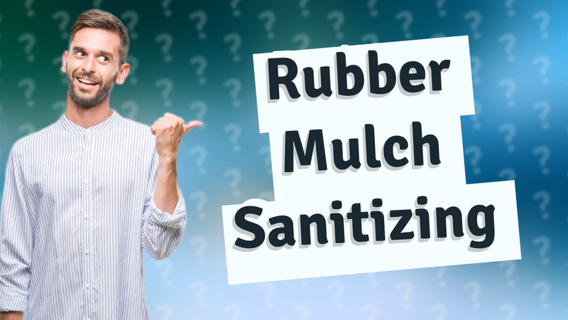 Rubber Mulch Sanitizing