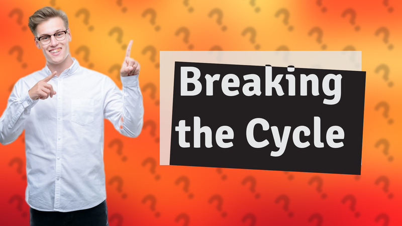 Breaking the Cycle
