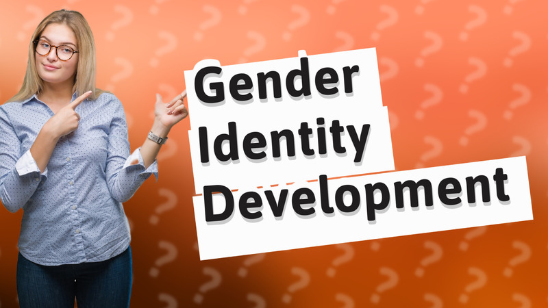 Gender Identity Development
