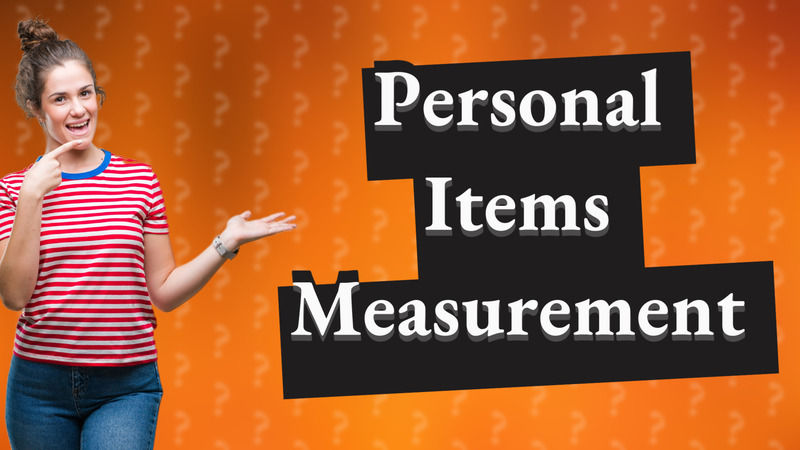 Personal Items Measurement