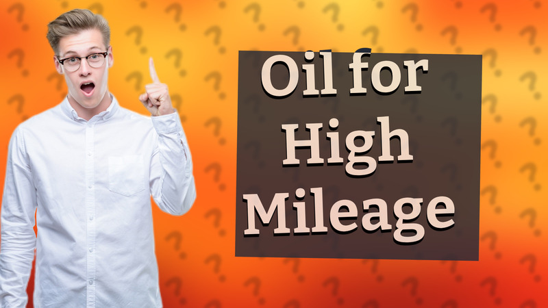 Oil for High Mileage