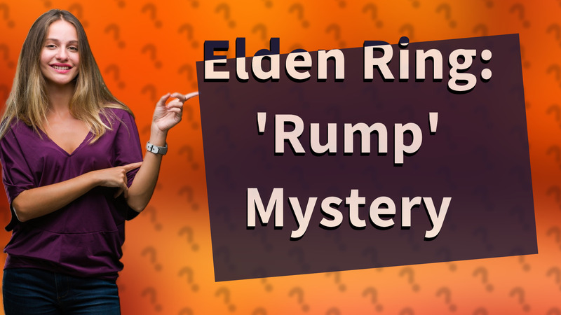 Elden Ring: 'Rump' Mystery