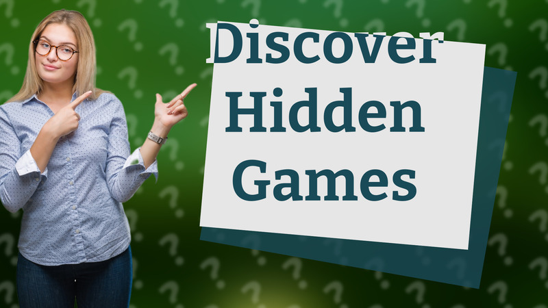 Discover Hidden Games