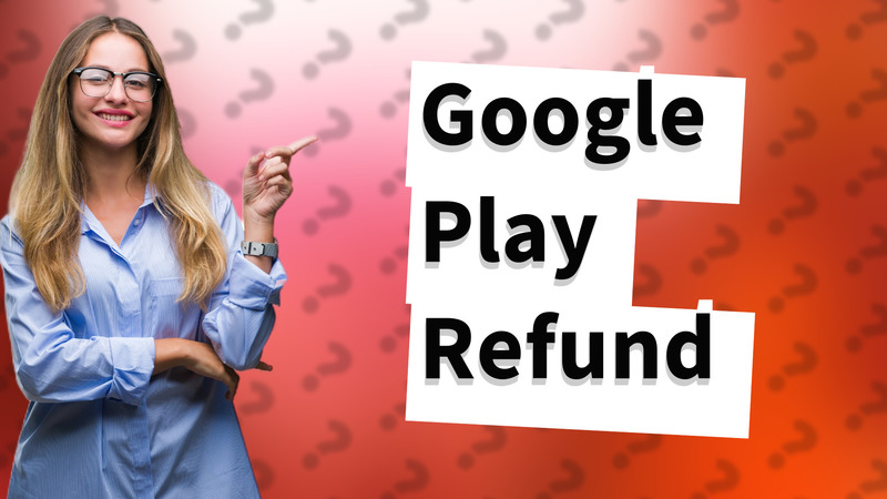 Google Play Refund