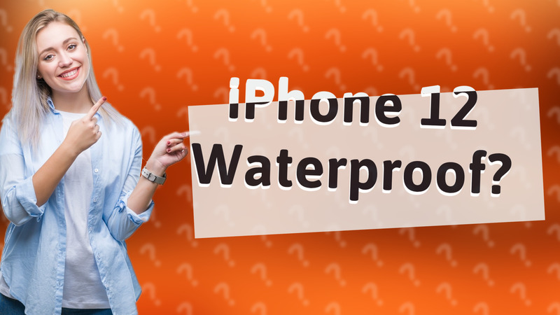 iPhone 12 Waterproof?