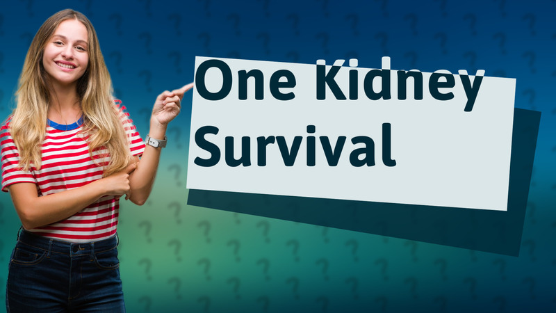 One Kidney Survival