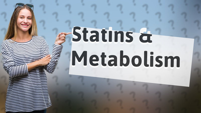 Statins & Metabolism