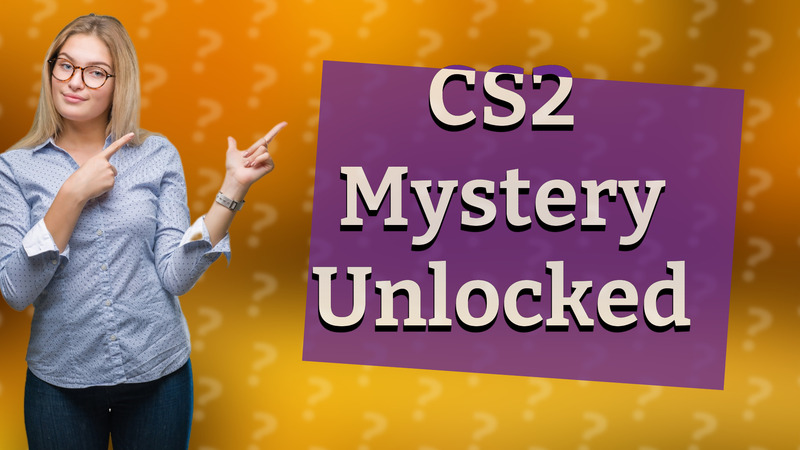 CS2 Mystery Unlocked