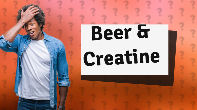 Beer & Creatine