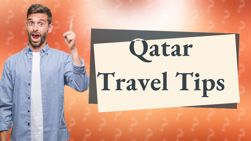 Qatar Travel Tips