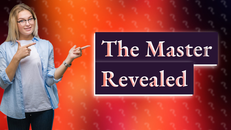 The Master Revealed