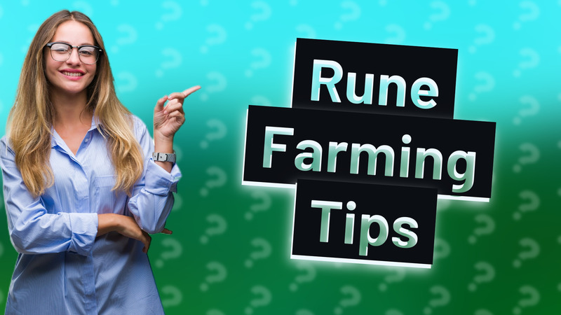 Rune Farming Tips