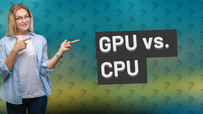 GPU vs. CPU