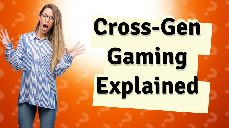 Cross-Gen Gaming Explained