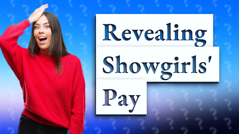 Revealing Showgirls' Pay