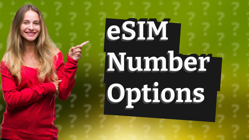 eSIM Number Options