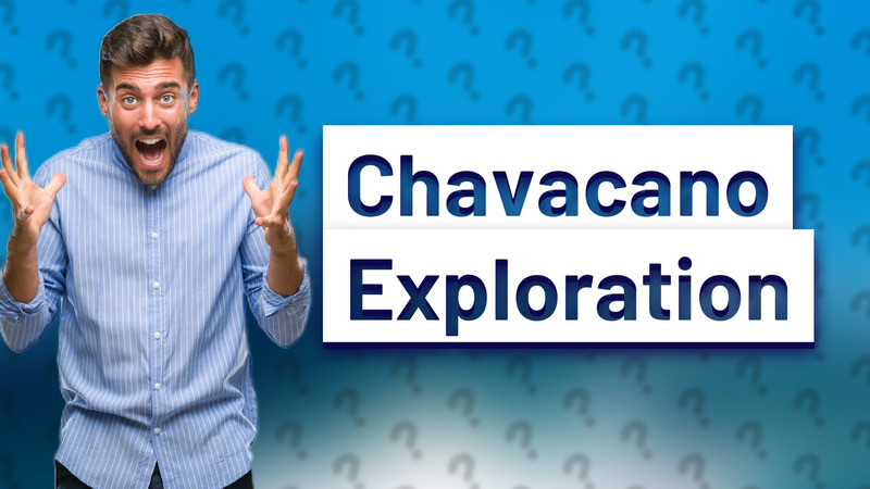 Chavacano Exploration