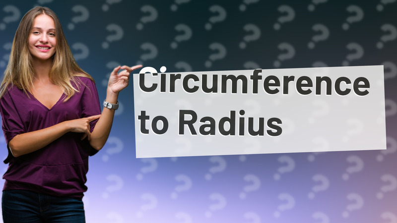 Circumference to Radius