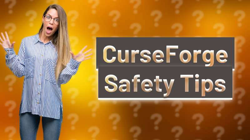 CurseForge Safety Tips