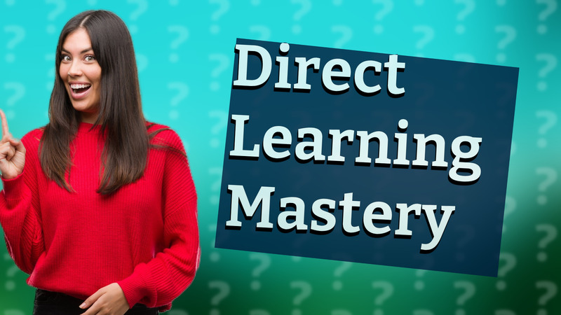 Direct Learning Mastery