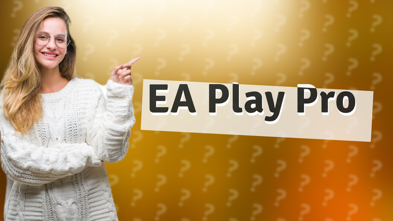 EA Play Pro