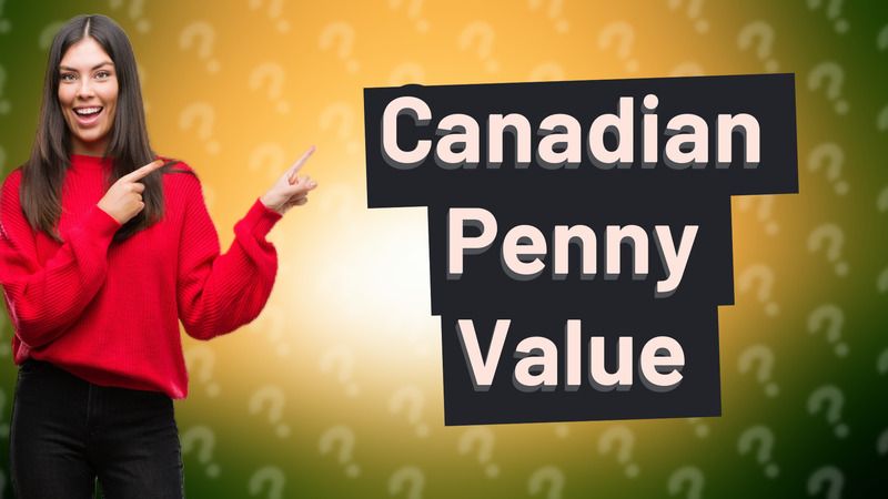 Canadian Penny Value