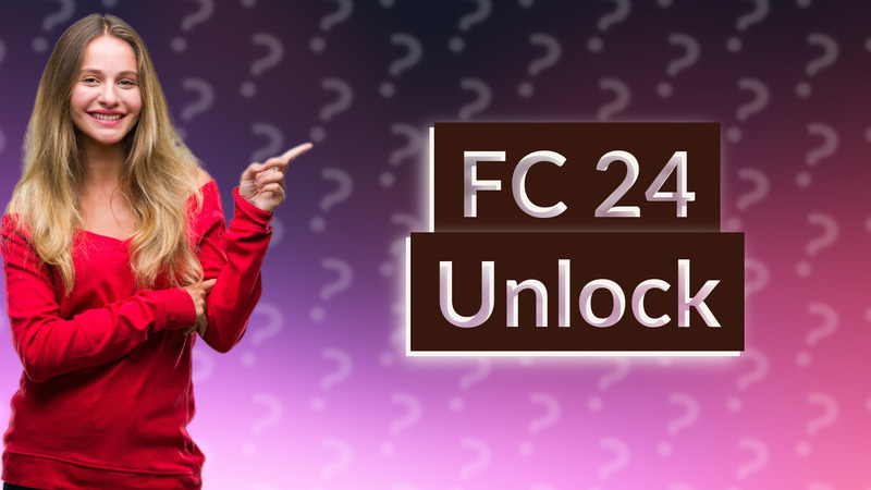 FC 24 Unlock