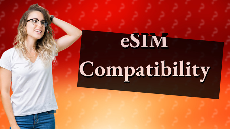 eSIM Compatibility