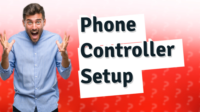 Phone Controller Setup