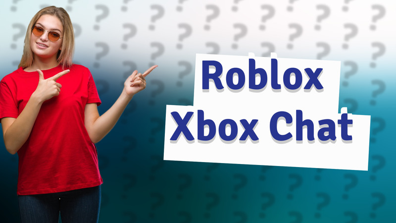 Roblox Xbox Chat