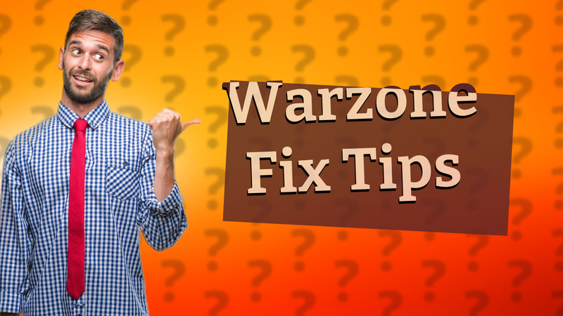 Warzone Fix Tips