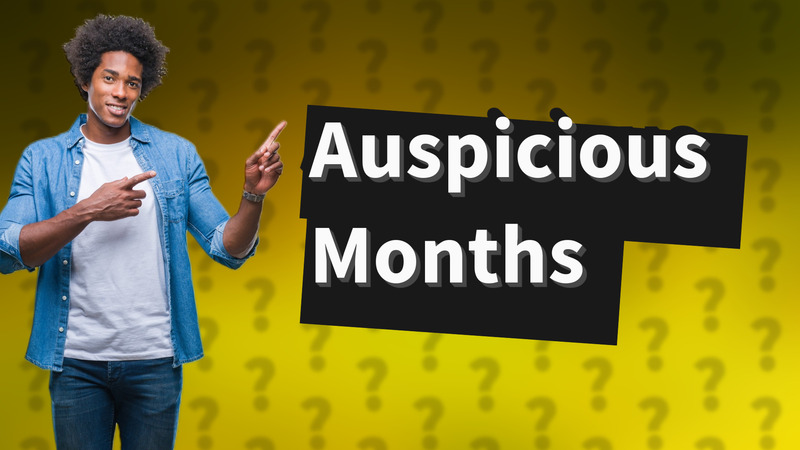 Auspicious Months