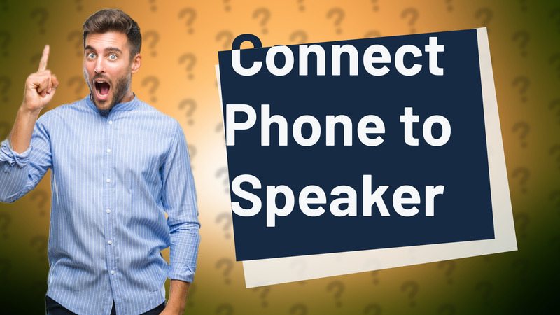 Connect Phone to Speaker