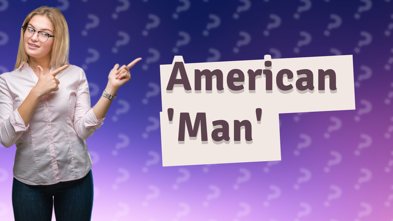American 'Man'