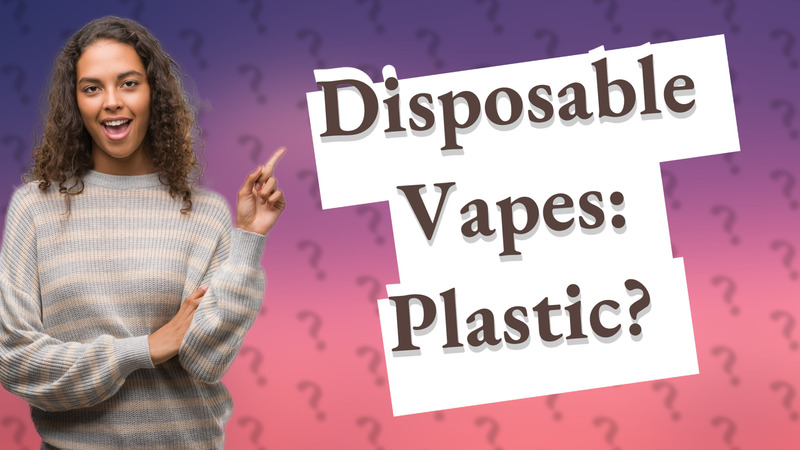 Disposable Vapes: Plastic?