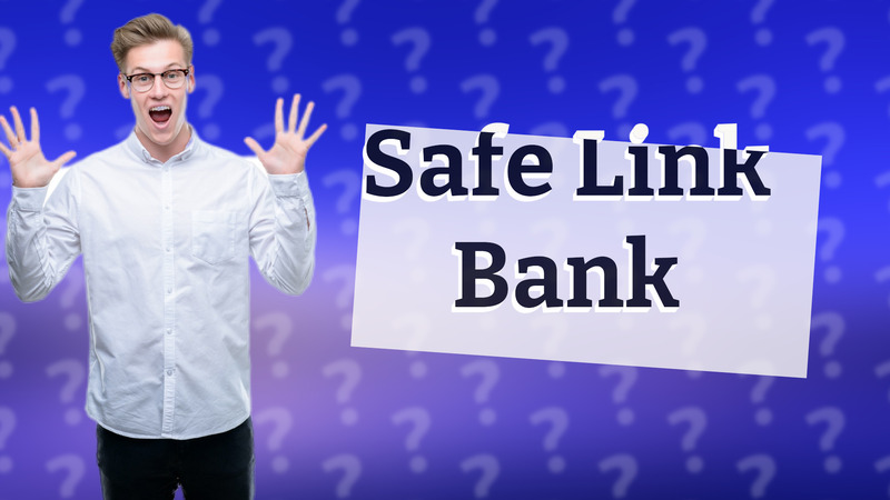 Safe Link Bank