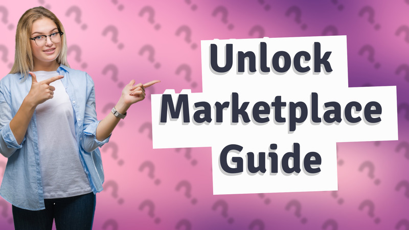 Unlock Marketplace Guide