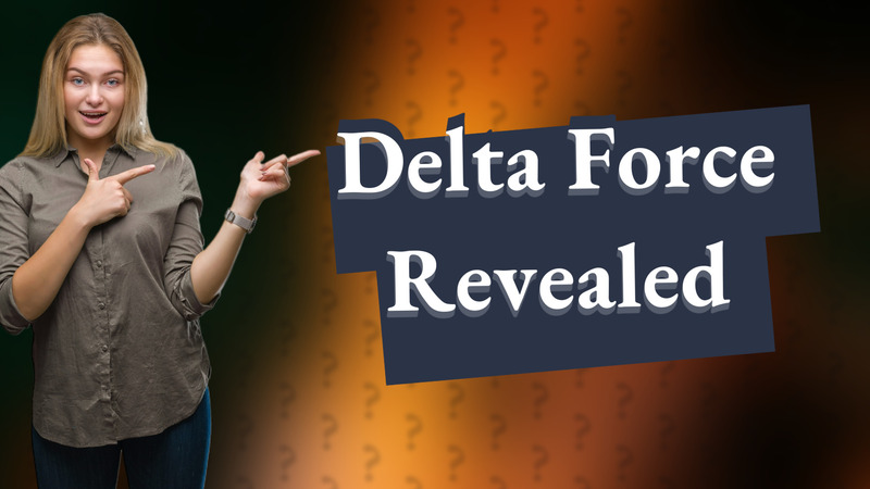 Delta Force Revealed