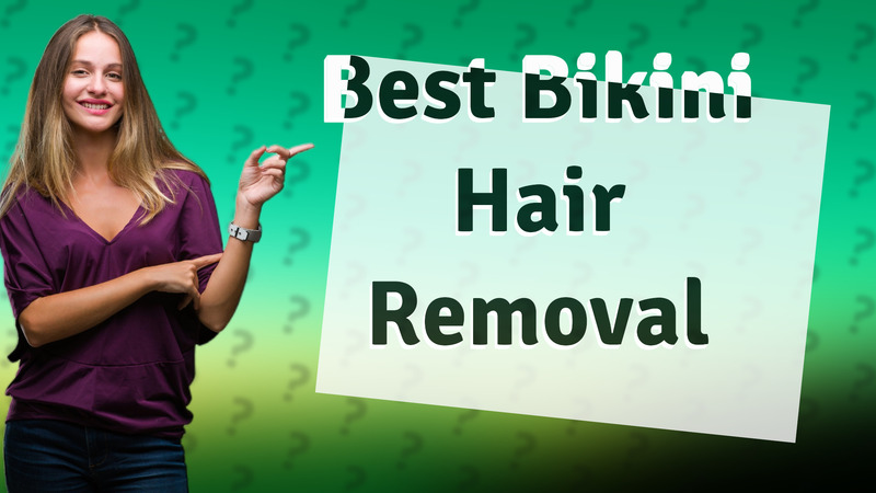 Best Bikini Hair Removal