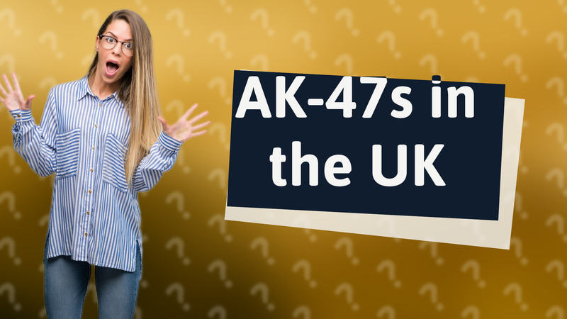 AK-47s in the UK