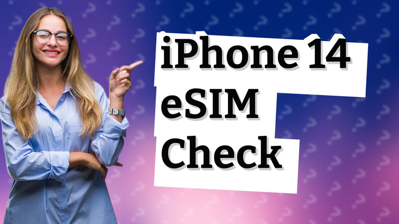 iPhone 14 eSIM Check