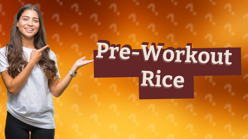 Pre-Workout Rice