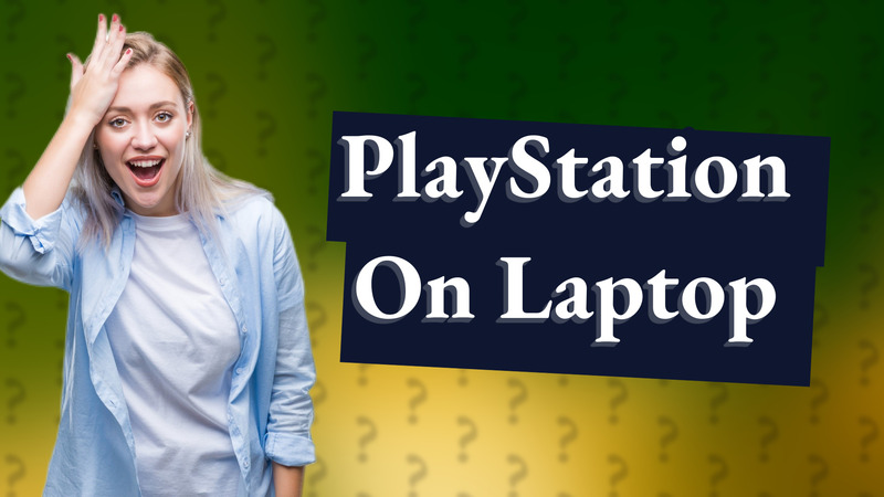 PlayStation On Laptop
