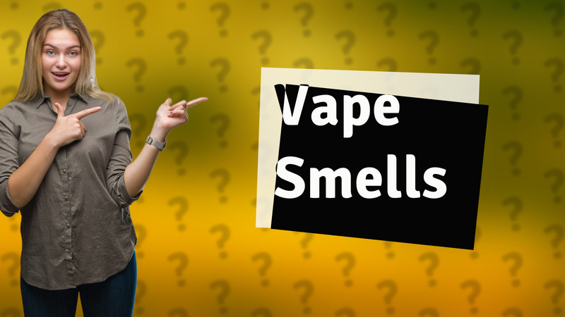Vape Smells