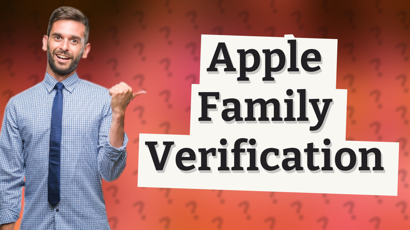 Apple Family Verification