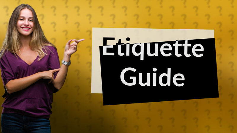 Etiquette Guide