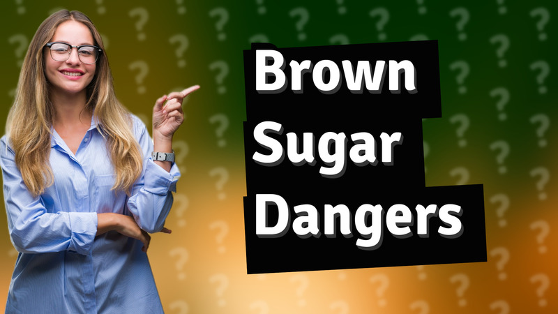 Brown Sugar Dangers