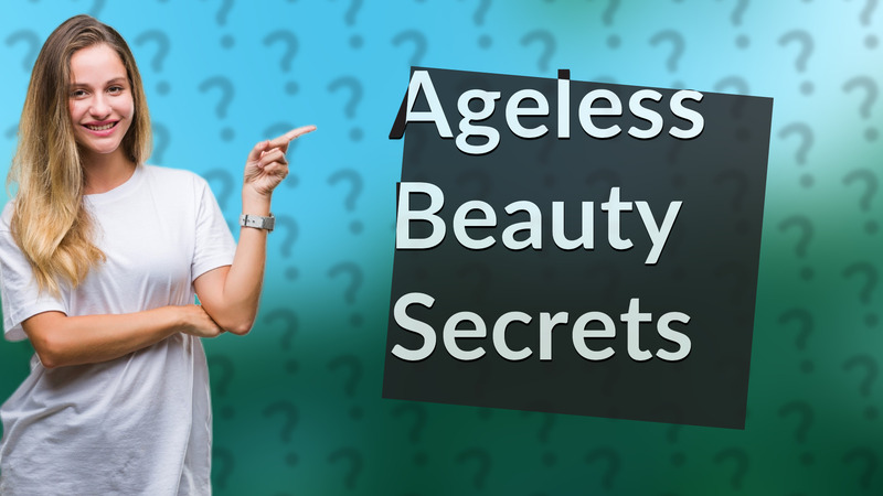Ageless Beauty Secrets
