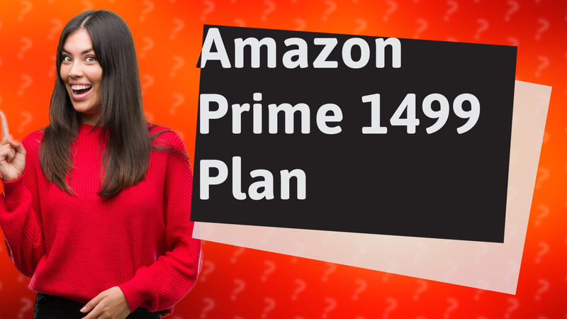 Amazon Prime 1499 Plan