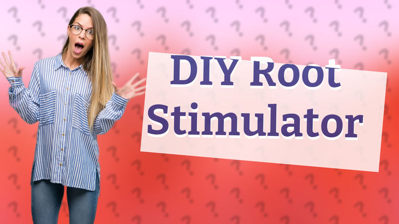 DIY Root Stimulator